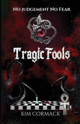 Tragic Fools (Children of Ankh #5) By Kim Cormack Cover Image