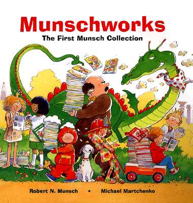 Munschworks: The First Munsch Collection Cover Image