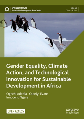 Gender Equality, Climate Action, and Technological Innovation for Sustainable Development in Africa (Sustainable Development Goals)