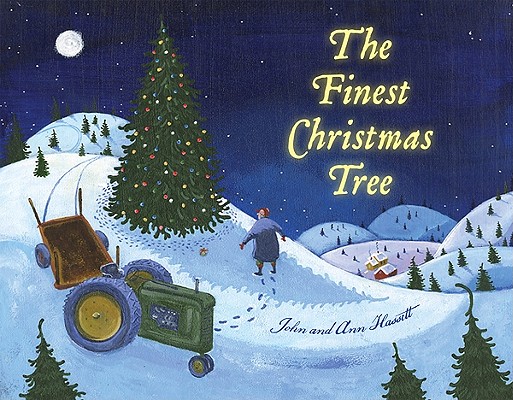 The Finest Christmas Tree By Ann Hassett, John Hassett (Illustrator) Cover Image