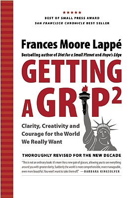 Getting a Grip 2: Clarity, Creativity, and Courage for the World We Really Want