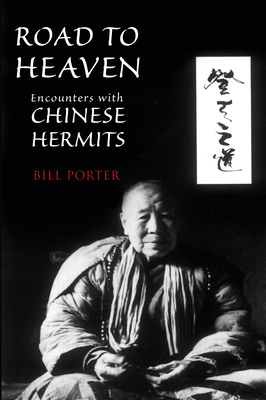 Road to Heaven: Encounters with Chinese Hermits By Red Pine Cover Image