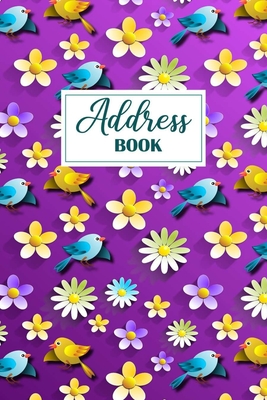 Address Book: Address and Birthday Book - Contact Notebook - Organizer with Tabs - Notebook to Keep Addresses and Phone Numbers - Fl Cover Image