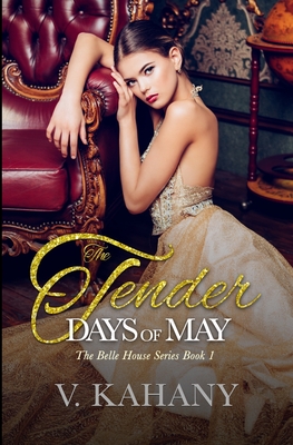 The Tender Days of May (The Belle House #1)