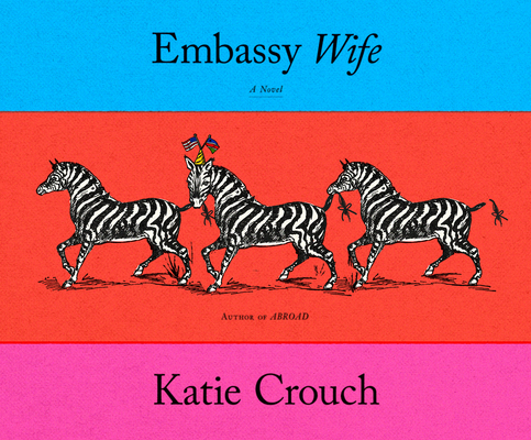 Embassy Wife By Katie Crouch, Marni Penning (Read by) Cover Image