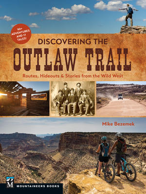 Discovering the Outlaw Trail: Routes, Hideouts & Stories from the Wild West
