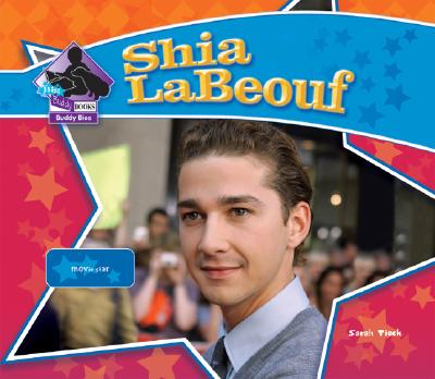 Shia Labeouf: Movie Star (Big Buddy Biographies) By Sarah Tieck Cover Image