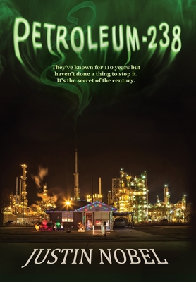 Petroleum-238: Big Oil's Dangerous Secret and the Grassroots Fight to Stop It Cover Image