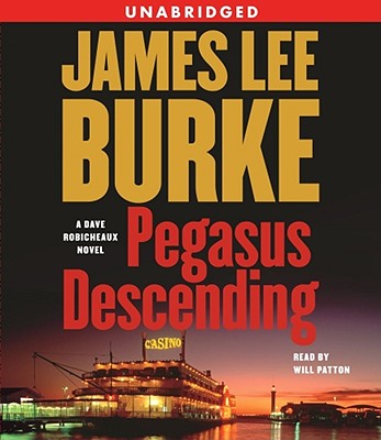 Pegasus Descending: A Dave Robicheaux Novel By James Lee Burke, Will Patton (Read by) Cover Image