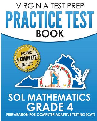 VIRGINIA TEST PREP Practice Test Book SOL Mathematics Grade 4: Includes Four SOL Math Practice Tests Cover Image