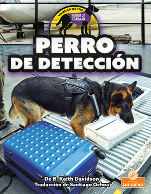 Perro de Detección (Detection Dog) By B. Keith Davidson Cover Image