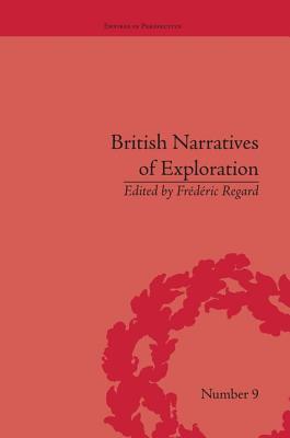 British Narratives of Exploration: Case Studies on the Self and Other (Empires in Perspective)