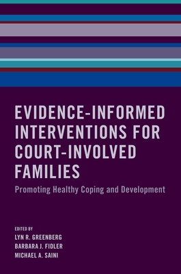 Evidence-Informed Interventions for Court-Involved Families: Promoting Healthy Coping and Development Cover Image