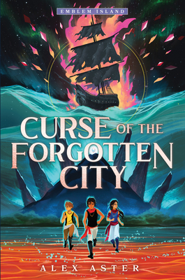 Curse of the Forgotten City (Emblem Island) By Alex Aster Cover Image