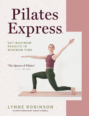 Pilates Express: Get Maximum Results in Minimum Time Cover Image