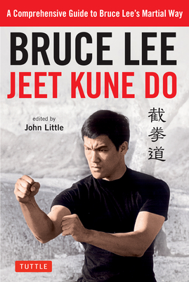 Bruce Lee Jeet Kune Do: A Comprehensive Guide to Bruce Lee's Martial Way  (Paperback) | Third Place Books