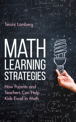 Math Learning Strategies: How Parents and Teachers Can Help Kids Excel in Math Cover Image