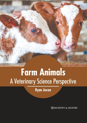 Farm Animals: A Veterinary Science Perspective Cover Image