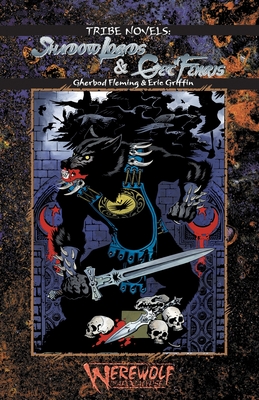 Shadow Lords & Get of Fenris (Werewolf Tribe Novel #1)