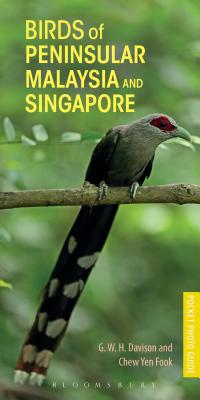 Birds of Peninsular Malaysia and Singapore (Pocket Photo Guides) By G. W. H. Davison, Chew Yen Fook (Photographs by) Cover Image