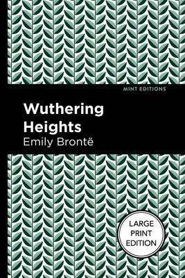 Wuthering Heights: Large Print Edition (Mint Editions (Large Print Library))