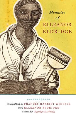 Memoirs of Elleanor Eldridge (Regenerations) By Frances H. Whipple, Elleanor Eldridge, Joycelyn Moody (Editor) Cover Image