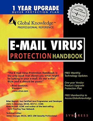 E-mail Virus Protection Handbook: Protect Your E-mail from Trojan Horses, Viruses, and Mobile Code Attacks Cover Image