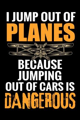 I Jump Out Of Planes: Skydive Log Book - Keep Track of Your Jumps - 84 pages (6