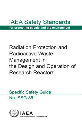 Radiation Protection and Radioactive Waste Management in the Design and Operation of Research Reactors: Standard Series No. Ns-G-4.6 Cover Image