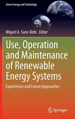 Use, Operation and Maintenance of Renewable Energy Systems: Experiences and Future Approaches (Green Energy and Technology) Cover Image