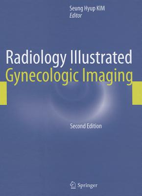 Radiology Illustrated: Gynecologic Imaging Cover Image