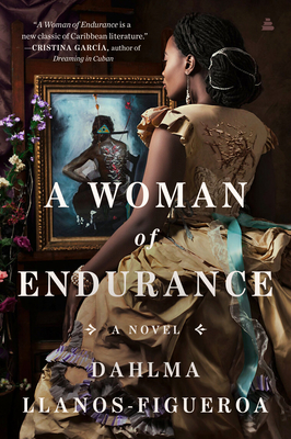 A Woman of Endurance: A Novel By Dahlma Llanos-Figueroa Cover Image