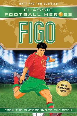 Figo: Classic Football Heroes - Limited International Edition (Football Heroes - International Editions)
