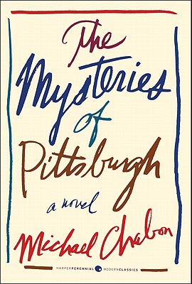 Cover for The Mysteries of Pittsburgh (Harper Perennial Deluxe Editions)