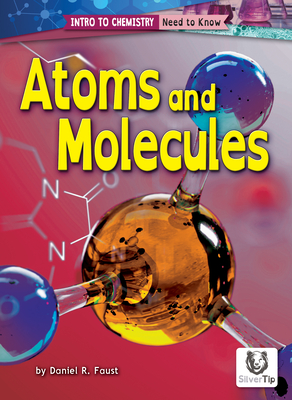 Atoms and Molecules By Daniel R. Faust Cover Image