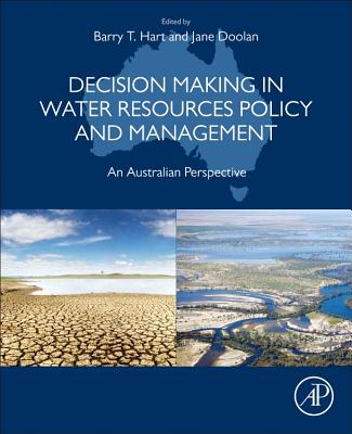 Decision Making in Water Resources Policy and Management: An Australian Perspective Cover Image