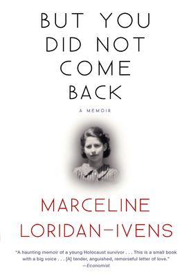But You Did Not Come Back: A Memoir By Marceline Loridan-Ivens, Judith Perrignon (With), Sandra Smith (Translator) Cover Image