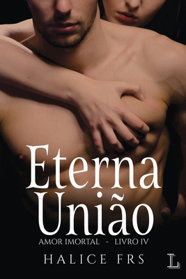 Eterna União - Amor Imortal 4 Cover Image