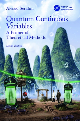 Quantum Continuous Variables: A Primer of Theoretical Methods Cover Image