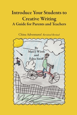 Introduce Your Students to Creative Writing: A Guide for Parents and Teachers Cover Image