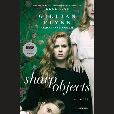 Sharp Objects (Movie Tie-In): A Novel Cover Image