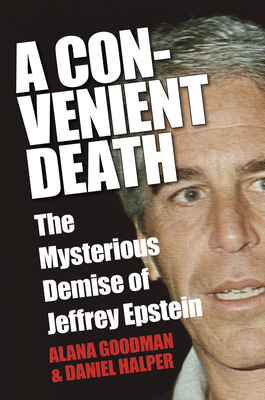 A Convenient Death: The Mysterious Demise of Jeffrey Epstein Cover Image