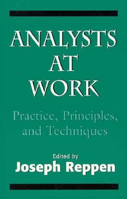 Analysts at Work: Practice, Principles, and Techniques (the Master Work) Cover Image