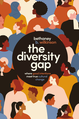 The Diversity Gap: Where Good Intentions Meet True Cultural Change Cover Image