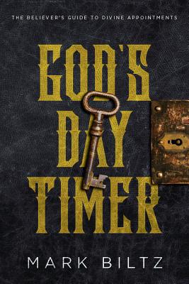 God's Day Timer: The Believer’s Guide to Divine Appointments