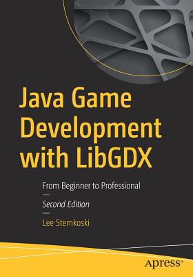 Java Game Development with Libgdx: From Beginner to Professional Cover Image