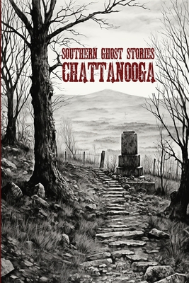 Southern Ghost Stories: Chattanooga Cover Image