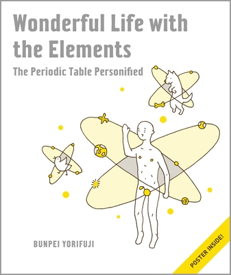 Wonderful Life with the Elements: The Periodic Table Personified Cover Image