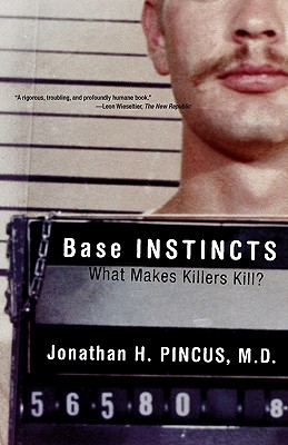 Base Instincts: What Makes Killers Kill? Cover Image
