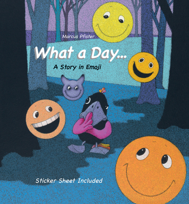 What a Day...: A Story in Emoji By Marcus Pfister, Marcus Pfister (Illustrator) Cover Image